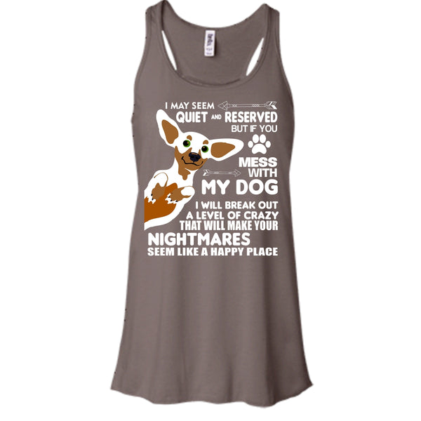 Mess With My Dog I Will Break Out A Level Of Crazy Shirt, Cool Dog Shirt