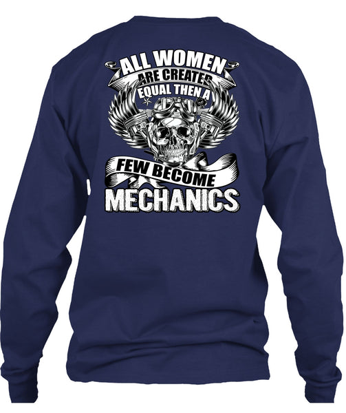 Few Become Mechanics T Shirt, Created Equal T Shirt