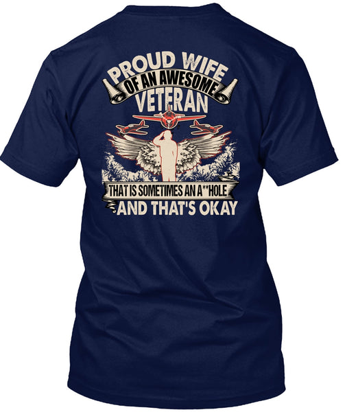 Proud Wife Of An Awesome Veteran T Shirt, Being A Veteran T Shirt