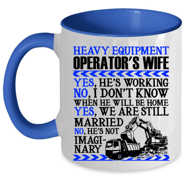 Cool Just Married Coffee Mug, Heavy Equipment Operator's Wife Accent Mug