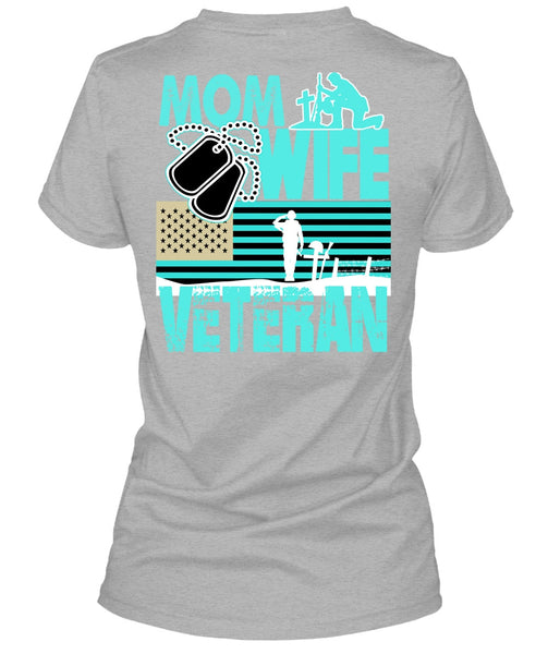 Mom Wife Veteran T Shirt, I Love Mom T Shirt
