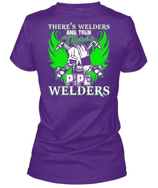 There's Pipe Welders T Shirt, Being A Welder T Shirt