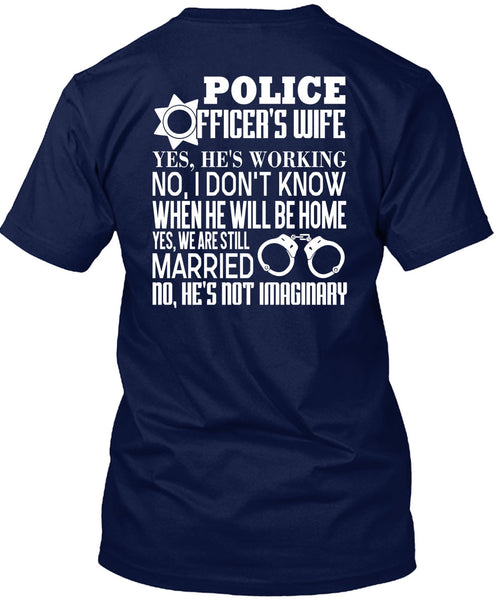 Police Officer's Wife T Shirt, We Are Still Married T Shirt