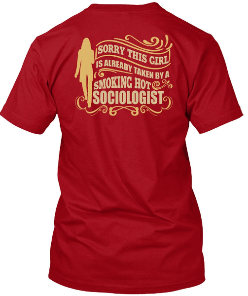 Smoking Hot Sociologist T Shirt, Being A Sociologist T Shirt