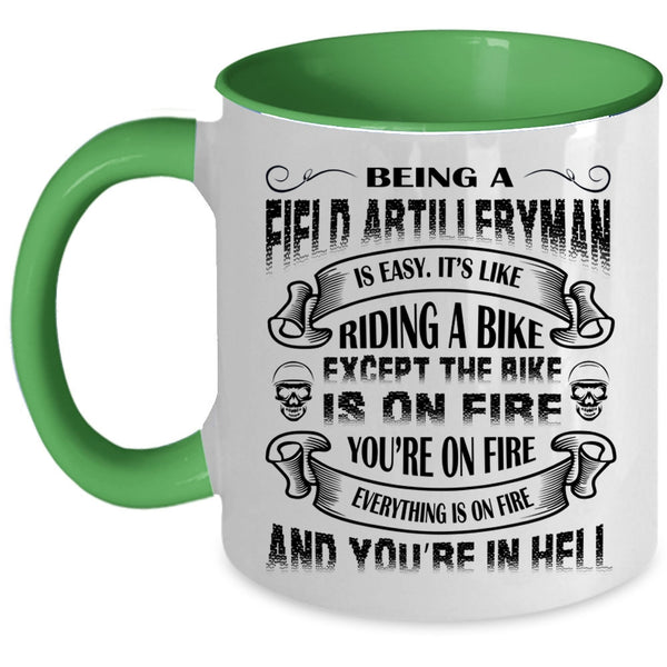 Being A Field Artilleryman Is Easy Mug, Ride A Bike Cup