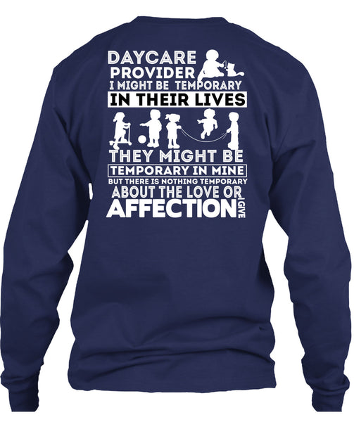 Being A Daycare Provider T Shirt, I Might Be Temporary T Shirt