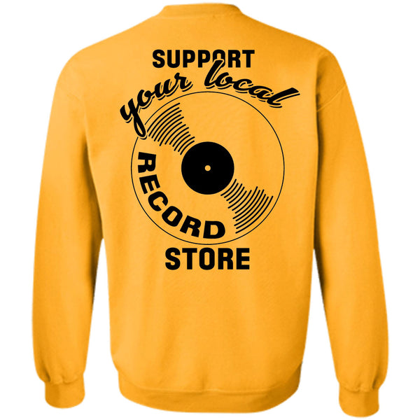 Being A Musician T Shirt, Support Your Local Record Store Sweatshirt