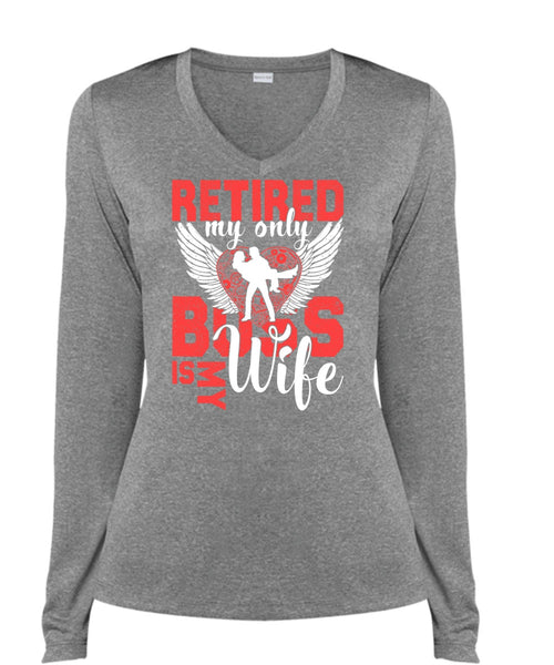 Retired My Only Boss Is My Wife T Shirt, Being A Wife T Shirt, Cool Shirt (Ladies LS Heather V-Neck)