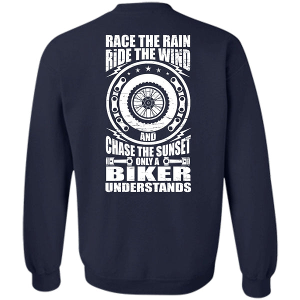 Race The Rain T Shirt, Being A Biker Sweatshirt