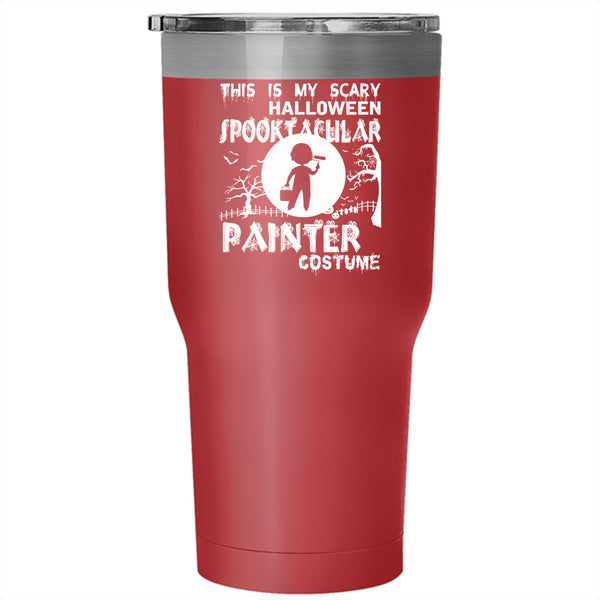 My Scary Halloween Spooktacular Painter Tumbler 30 oz Stainless Steel, Scary Travel Mug