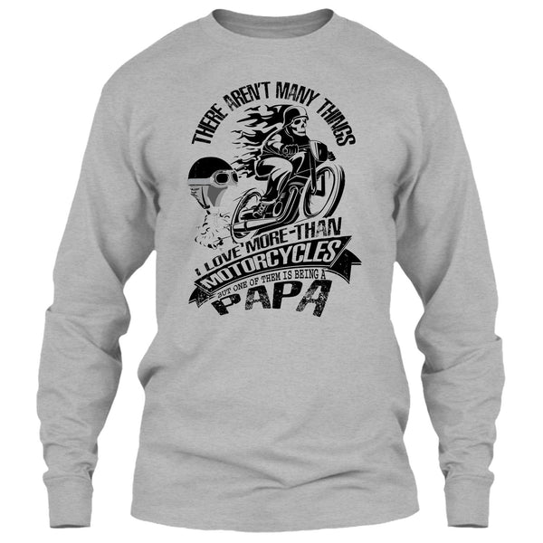 I Love More-Than Motorcycles T Shirt, Coolest Biking Papa T Shirt