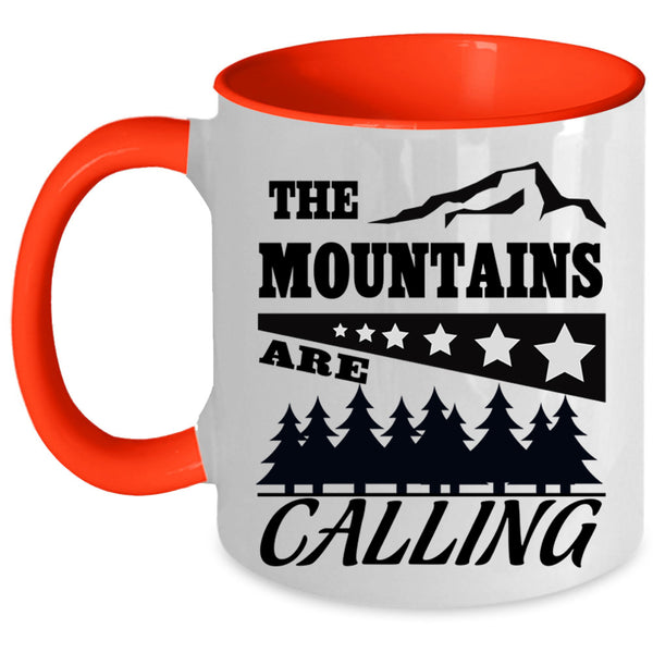 Outdoor Coffee Mug, The Mountants Are Calling Accent Mug