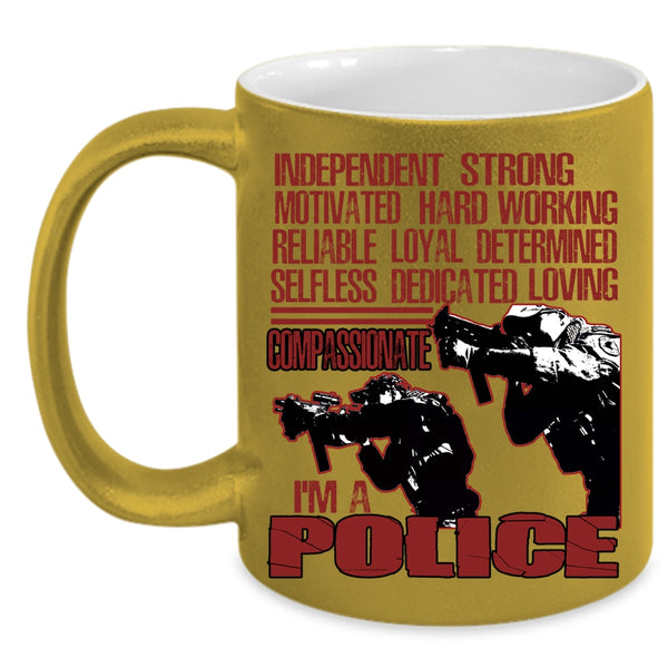 I'm A Police Coffee Mug, Awesome Gift For Police Coffee Cup