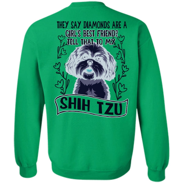 I Love My Dog T Shirt, Tell That To My Shih Tzu Sweatshirt