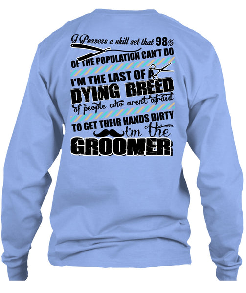 I'm The Groomer T Shirt, I Love Dog T Shirt