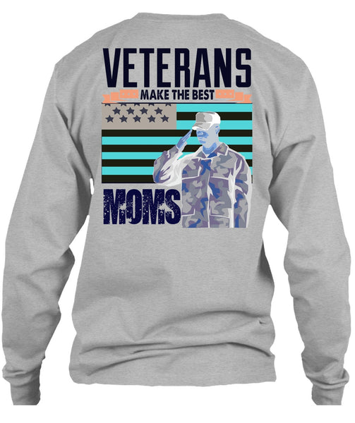 Veterans Make The Best Moms T Shirt, I Love Veteran T Shirt
