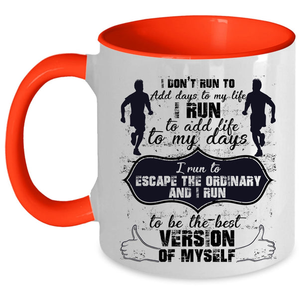 Cool Running Coffee Mug, I run To Add Life To My Days Accent Mug