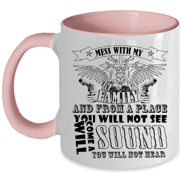 Cool Gift For Dad Coffee Mug, Don't Mess With My Family Accent Mug