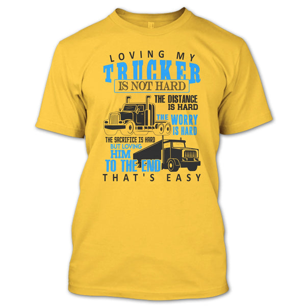 Loving My Trucker T Shirt, I'm A Trucker T Shirt