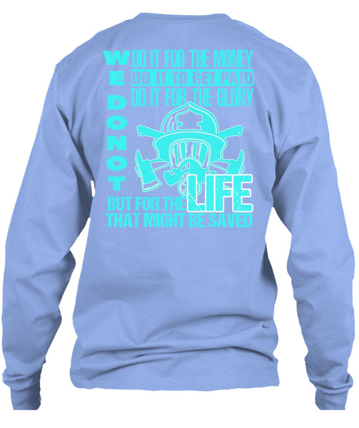 Do It For The Money T Shirt, I Love Firefighter T Shirt