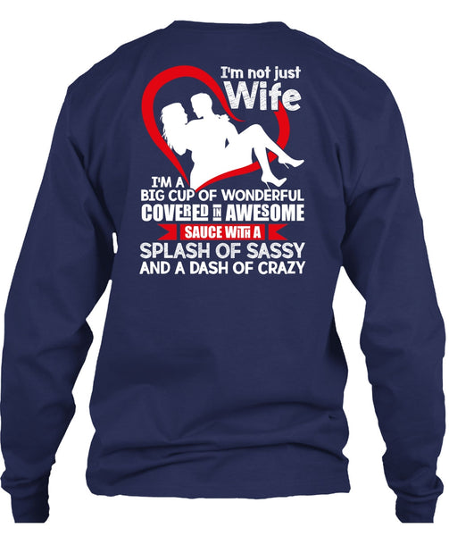 I'm Not Just Wife T Shirt, I'm A Big Cup Of Wonderful T Shirt