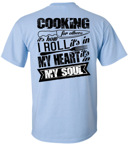 Cooking For Others T Shirt, I Love Cooking T Shirt