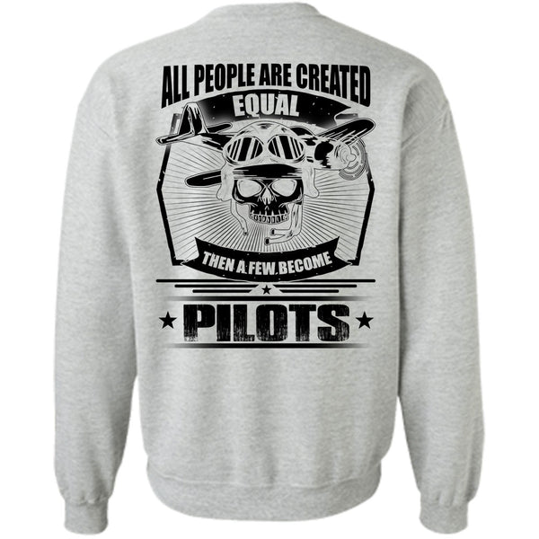 I Love Pilot T Shirt, All People Are Created Equal Sweatshirt