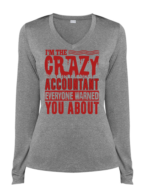 I'm The Crazy Accountant T Shirt, Being An Accountant T Shirt, Cool Shirt (Ladies LS Heather V-Neck)