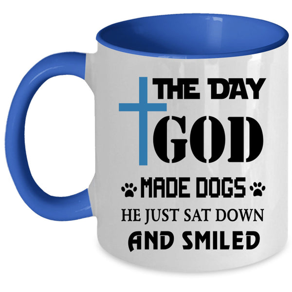 Gift For Dog Lover Coffee Mug, The Day God Made Dogs Accent Mug