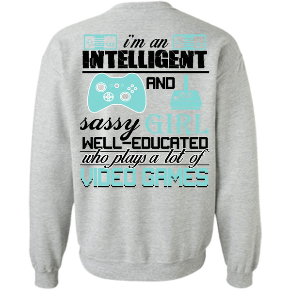 Being A Gamer T Shirt, I'm An Intelligent Sweatshirt