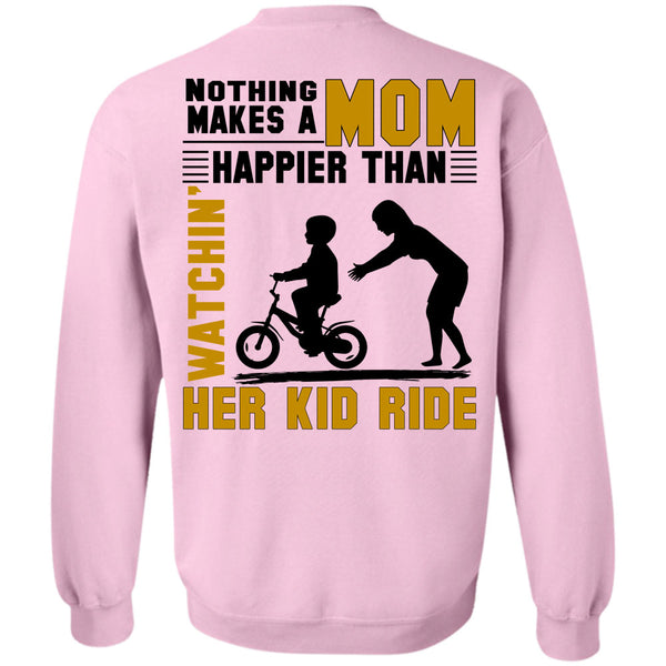 Being A Mama T Shirt, Nothing Makes A Mom Happier Sweatshirt