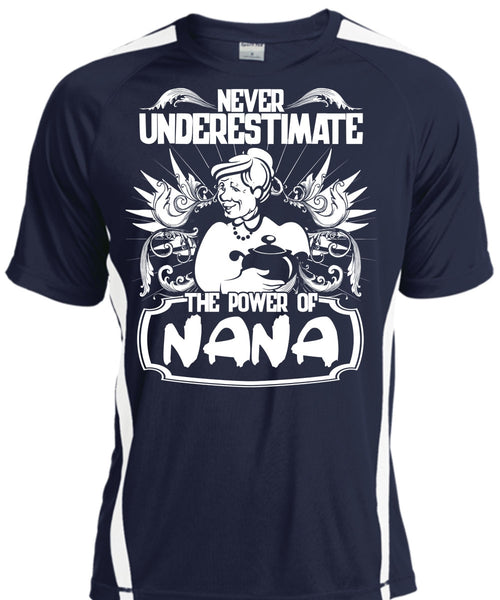 Never Underestimate The Power Of Nana T Shirt, Being A Nana T Shirt, Cool Shirt
