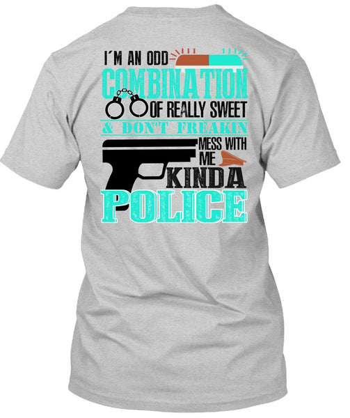 Mess With Me Kinda Police T Shirt, I Love Police T Shirt