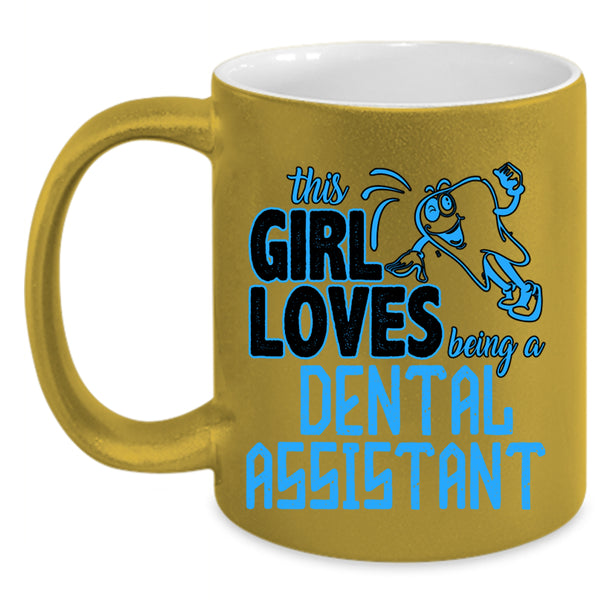 Cute Girls Coffee Mug, This Girls Love Being A Dental Assistant Accent Mug