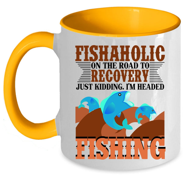 I'm Headed Fishing Coffee Mug, Fishaholic On The Road Accent Mug