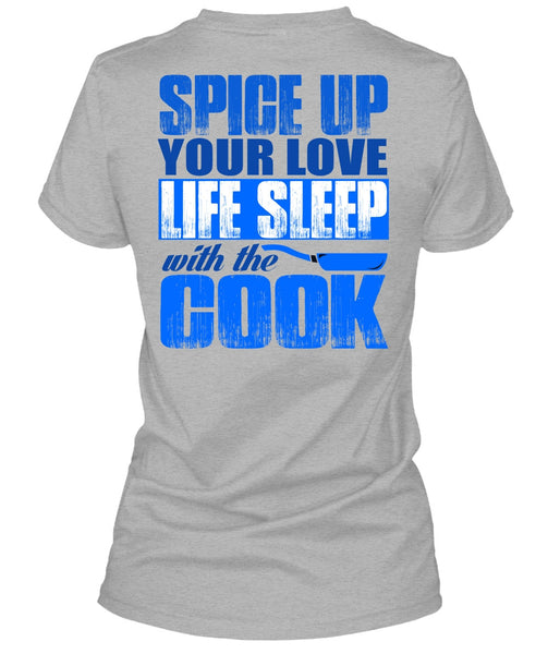 Life Sleep With The Cook T Shirt, I Love Cooking T Shirt