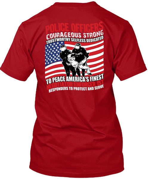Police Officers Courageous Strong T Shirt, Being A Police T Shirt