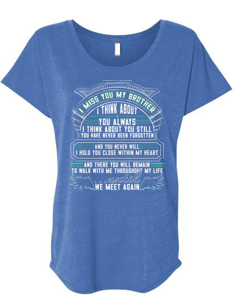 I Miss You My Brother T Shirt, We Meet Again T Shirt, Cool Shirt (Ladies' Triblend Dolman Sleeve)