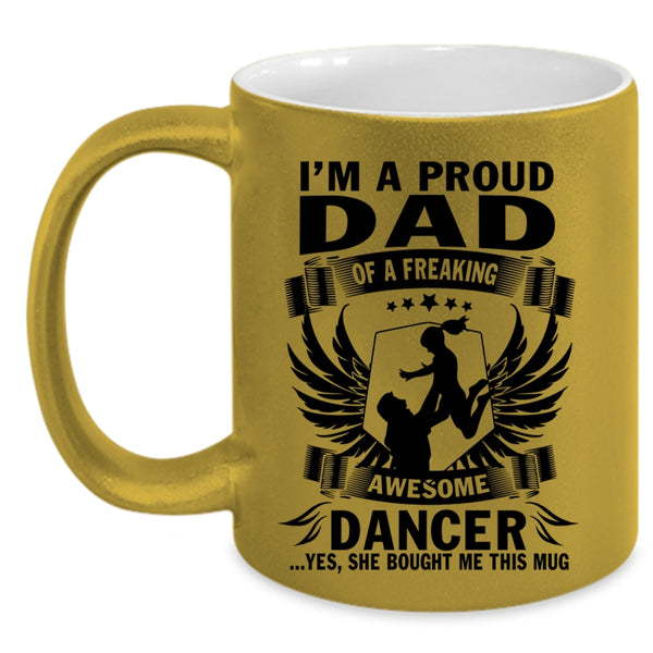 Cool Dad Coffee Mug, I'm A Proud Dad Of An Awesome Dancer Accent Mug