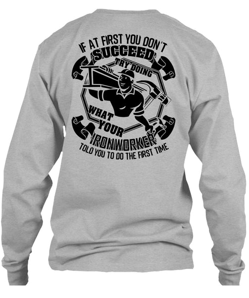 Try Doing What Your Ironworker T Shirt, I Love Ironworker T Shirt