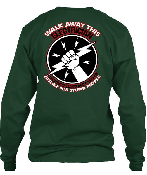Walk Away This Electrician T Shirt, Dislike For Stupid People T Shirt