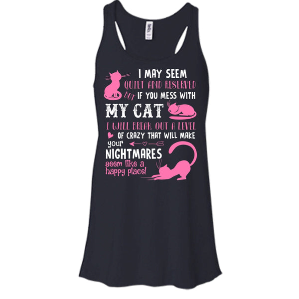 If You Mess With My Cat Shirt, I Will Break Out A Level Of Crazy Shirt