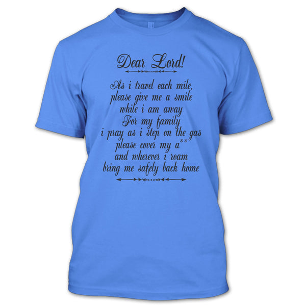 Dear Lord T Shirt, I Am A Trucker T Shirt