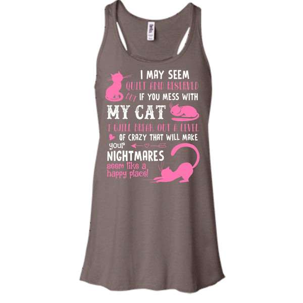 If You Mess With My Cat Shirt, I Will Break Out A Level Of Crazy Shirt