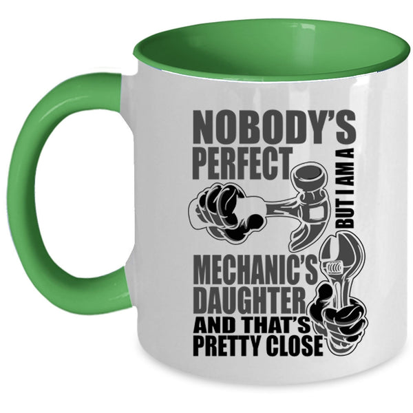 Pretty Daughter Coffee Mug, I Am A Mechanic's Daughter Accent Mug