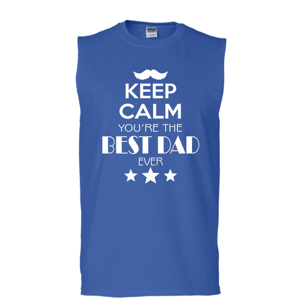 Keep Calm You're The Best Dad Ever Shirt, Coolest Dad Shirt (Men's Cotton Sleeveless)