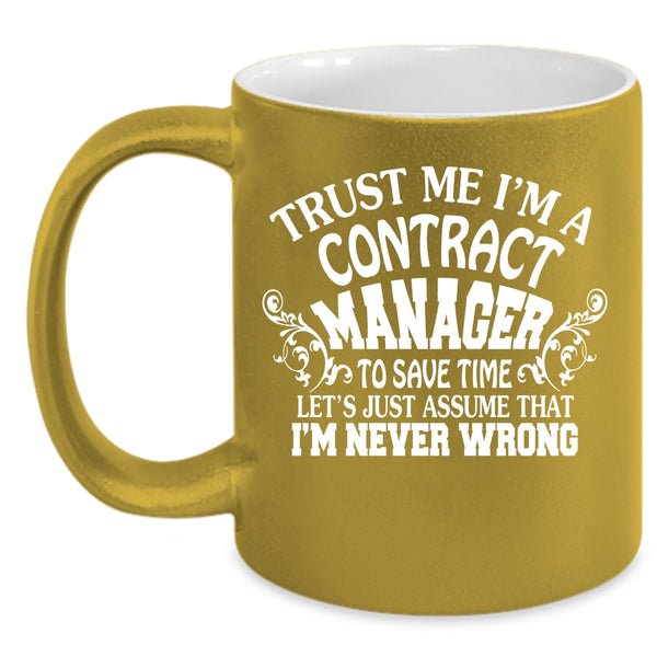 Trust Me I'm A Contract Manager Coffee Mug, Cool Contract Manager Coffee Cup