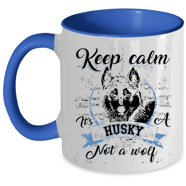 Cool Husky Coffee Mug, It's A Husky Not A Wolf Accent Mug