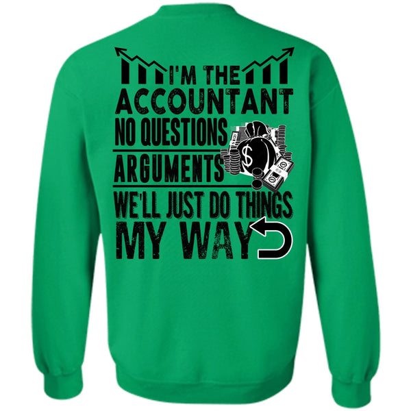 I Love Accountant T Shirt, I'm The Accountant Sweatshirt