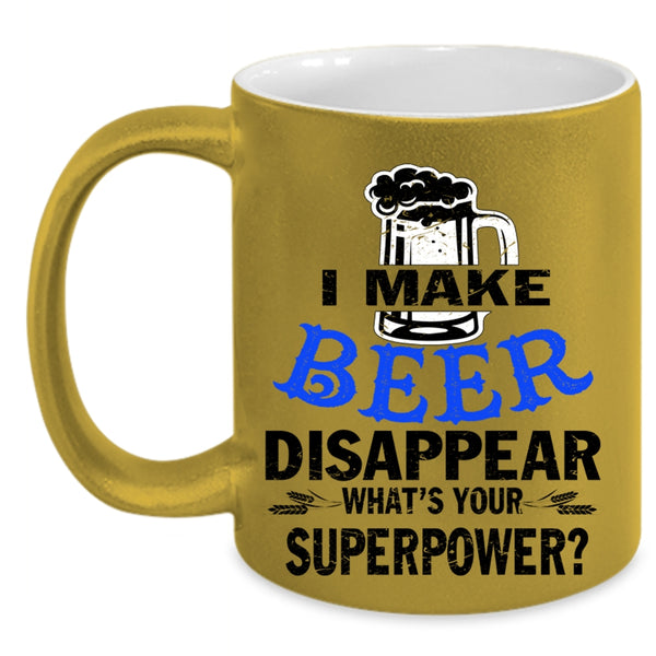 I Love Drinking Beer Coffee Mug, I Make Beer Disappear Accent Mug